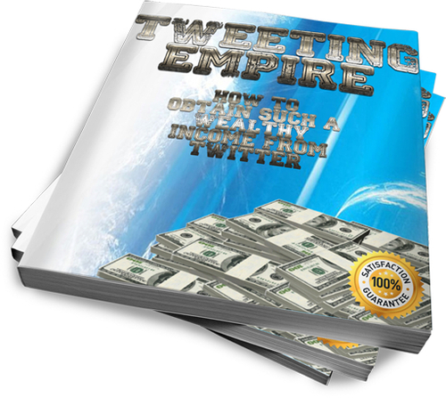 Product picture Tweeting Empire learn how to profit from Twitter